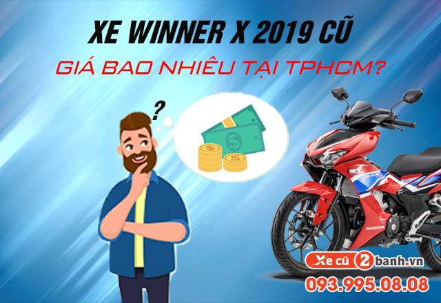 Xe Winner X 2019 Cũ Giá Bao Nhiêu Tại Tphcm?