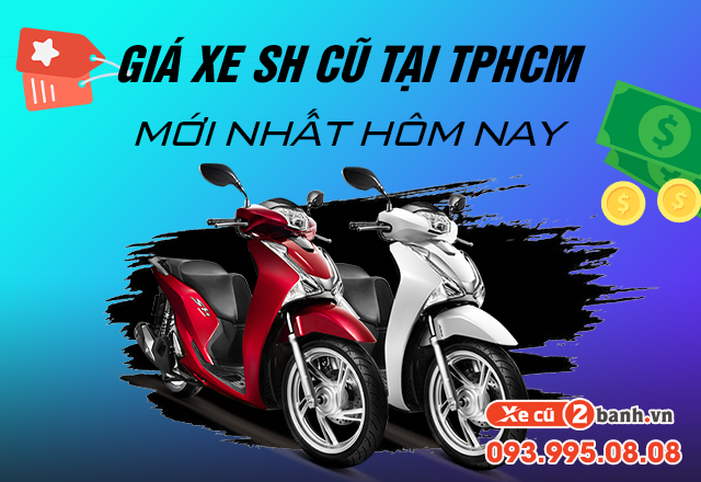Giá bán xe SH Việt Nam cũ TPHCM cập nhật mới nhất tháng 42023