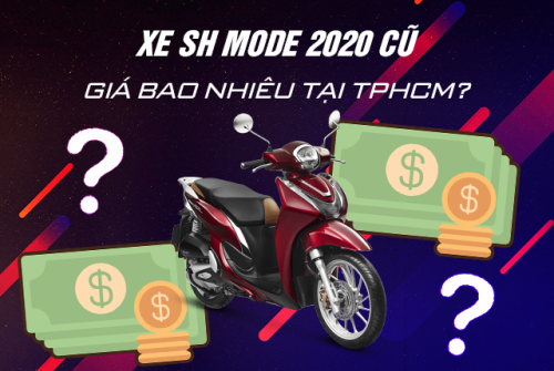 Xe SH Mode 2020 cũ giá bao nhiêu tại TPHCM?