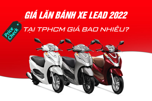 Giá lăn bánh xe Honda Lead 2022 tại TPHCM giá bao nhiêu?