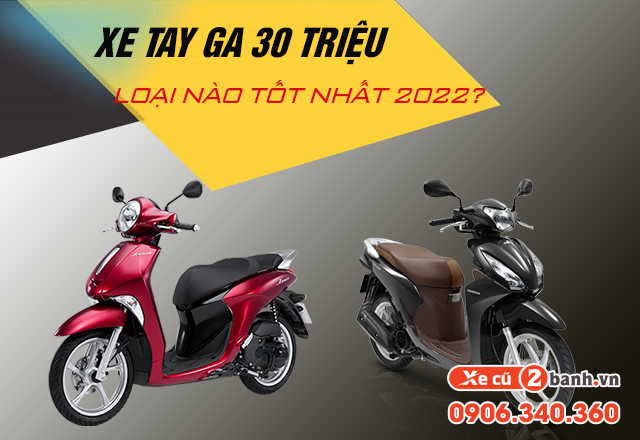 20220514_bdfcb0cb0301b2619bc235bf14fd534e_1652510988 Xe tay ga 30 triệu loại nào tốt nhất hiện nay 2022 - 1