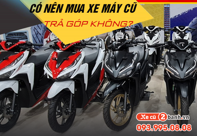 20220517_5bcb6f74137aba5203298392270d7d58_1652775173 Có nên mua xe máy cũ trả góp không - 1