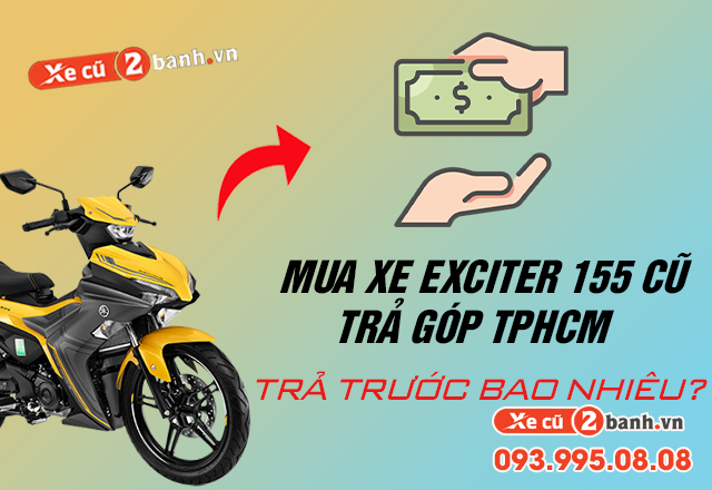 20220630_da060ddbdc8b9818809bb0d3af215b17_1656571457 Mua xe exciter 155 cũ trả góp tphcm cần trả trước bao nhiêu - 1