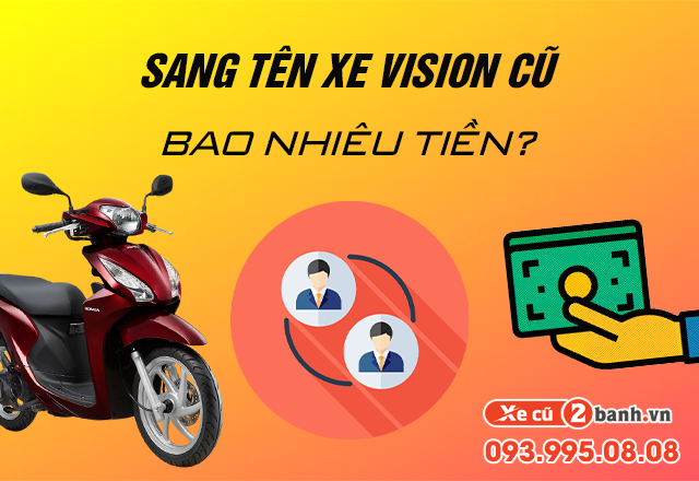 20220727_b1c768f20acafd9259537a0d3b57f64c_1658905122 Sang tên xe vision cũ tại tphcm hết bao nhiêu tiền - 1