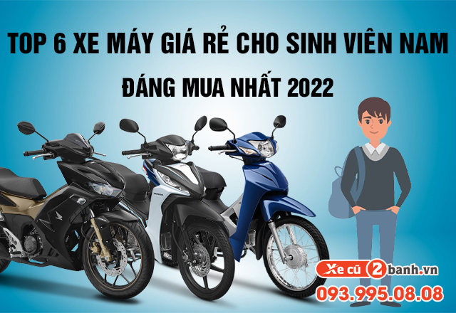 20220812_b7bc591cb57940c9e27fb26dce764ee6_1660277816 Top 6 xe máy giá rẻ cho nam sinh viên đáng mua nhất 2022 - 1