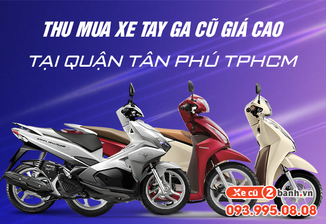 20220815_6f44339f4b27cb38bb562ab7c7dfc8aa_1660546335 Thu mua xe tay ga cũ giá cao tại quận tân phú tphcm - 1