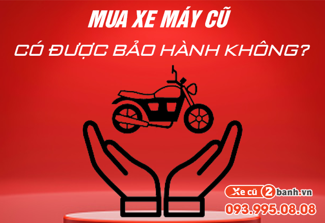20221003_17c20ca237f0038783410a984538d767_1664785205 Mua xe máy cũ có được bảo hành không - 1