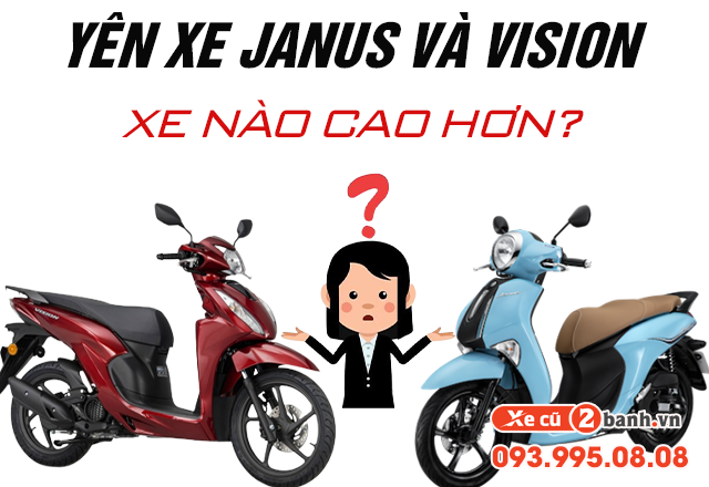 20221123_c780f034e1348aabd6a364bae6e407a6_1669176739 Yên xe janus và vision xe nào cao hơn - 1