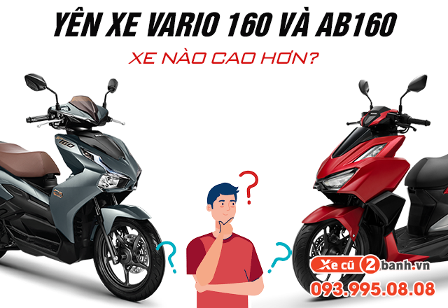 20221222_13ce6f308175d1004216f1eb6213be55_1671689602 Yên xe vario 160 và ab 160 xe nào cao hơn - 1