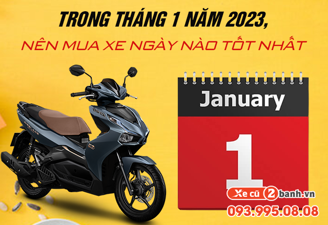 Trong tháng 1 năm 2023 nên mua xe ngày nào tốt nhất - 1